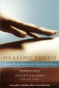 Healing Touch: Essential Energy Medicine for Yourself and Others — photo 2