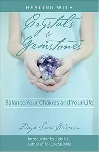 Healing with Crystals and Gemstones: Balance Your Chakras and Your Life — photo 3