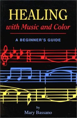 Healing with Music and Color: A Beginner's Guide (Revised) — photo 3