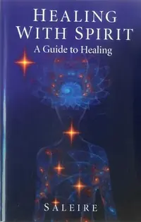Healing with Spirit: A Guide to Healing — photo 2