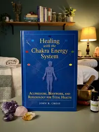 Healing with the Chakra Energy System: Acupressure, Bodywork, and Reflexology for Total Health — photo 1