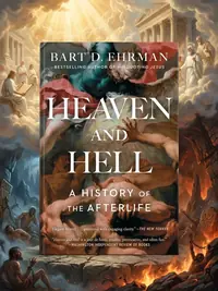 Heaven and Hell: A History of the Afterlife — photo 1