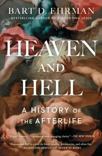 Heaven and Hell: A History of the Afterlife — photo 2