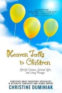 Heaven Talks To Children: Afterlife Contacts, Spiritual Gifts and Loving Messages — photo 2
