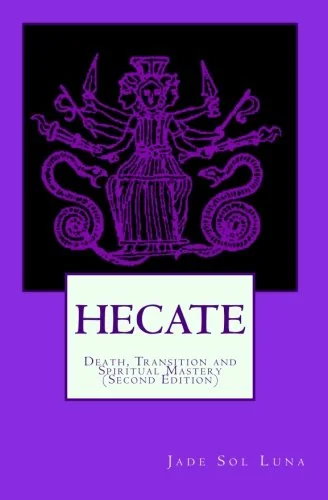 Hecate: Death, Transition and Spiritual Mastery (Second Edition) — photo 3