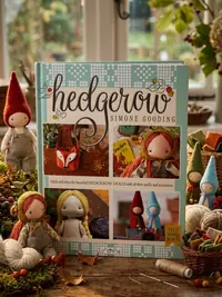 Hedgerow: Stitch and Dress All the Beautiful Hedgerow Dolls with All Their Outfits and Accessories — photo 1