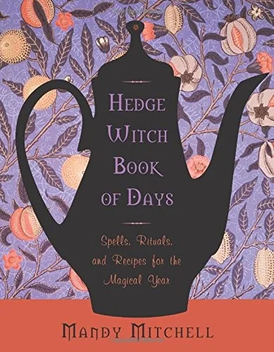 Hedgewitch Book of Days: Spells, Rituals, and Recipes for the Magical Year — photo 3
