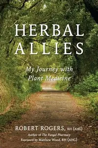 Herbal Allies: My Journey with Plant Medicine — photo 2