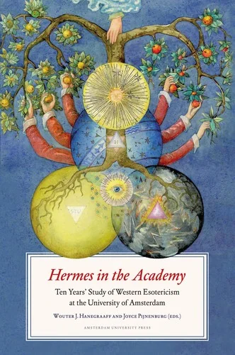 Hermes in the Academy: Ten Years' Study of Western Esotericism at the University of Amsterdam