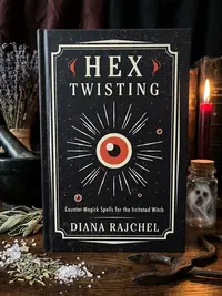 Hex Twisting: Countermagick Spells for the Irritated Witch — photo 1