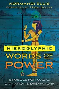 Hieroglyphic Words of Power: Symbols for Magic, Divination, and Dreamwork — photo 2