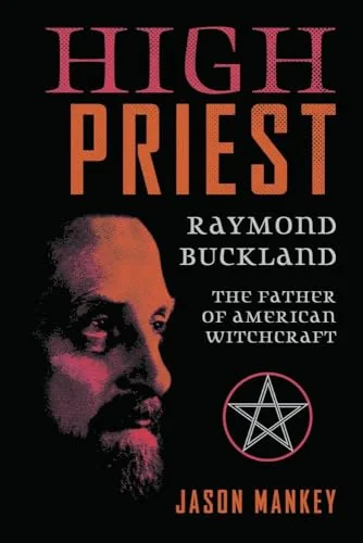 High Priest: Raymond Buckland, the Father of American Witchcraft — photo 3
