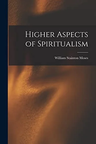 Higher Aspects of Spiritualism