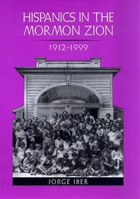 Hispanics in the Mormon Zion, 1912-1999 Iber, Jorge — photo 2