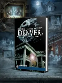 Historic Haunts Around Denver Snow, Shawn M — photo 1