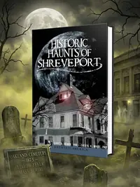 Historic Haunts of Shreveport Joiner, Gary — photo 1