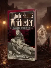 Historic Haunts of Winchester: A Ghostly Trip Through the Past Rutherford, Mac — photo 1