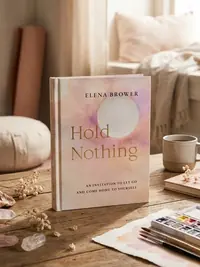 Hold Nothing: An Invitation to Let Go and Come Home to Yourself — photo 1