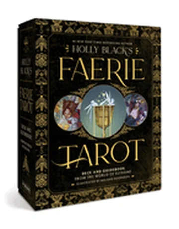 Holly Black's Faerie Tarot Deck and Guidebook: From the World of Elfhame