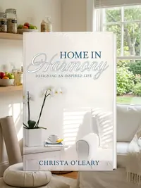 Home in Harmony: Designing an Inspired Life — photo 1