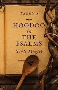 Hoodoo in the Psalms: God's Magick — photo 2