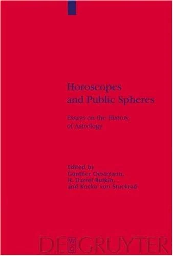 Horoscopes and Public Spheres: Essays on the History of Astrology - Ingram Academic Oestmann, Günther