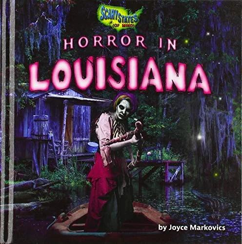 Horror in Louisiana Markovics, Joyce
