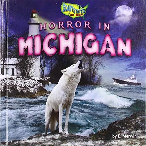 Horror in Michigan Merwin, E