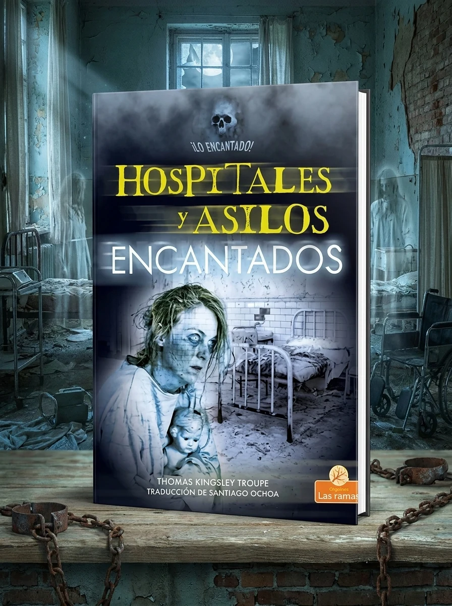 Hospitales Y Asilos Encantados (Haunted Hospitals and Asylums) Troupe, Thomas Kingsley