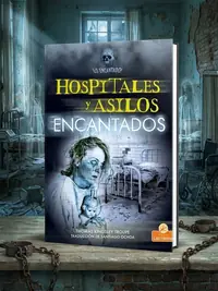 Hospitales Y Asilos Encantados (Haunted Hospitals and Asylums) Troupe, Thomas Kingsley — photo 1