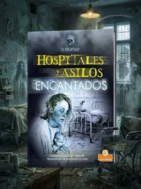Hospitales Y Asilos Encantados (Haunted Hospitals and Asylums) Troupe, Thomas Kingsley — photo 1