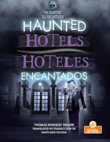 Hoteles Encantados (Haunted Hotels) Bilingual Eng/Spa Troupe, Thomas Kingsley