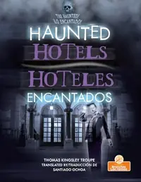 Hoteles Encantados (Haunted Hotels) Bilingual Eng/Spa Troupe, Thomas Kingsley — photo 2