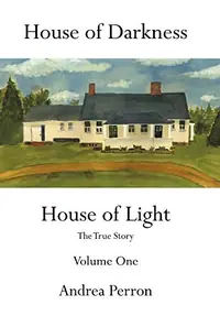 House of Darkness House of Light: The True Story Volume One — photo 2