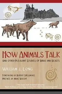 How Animals Talk: And Other Pleasant Studies of Birds and Beasts — photo 2