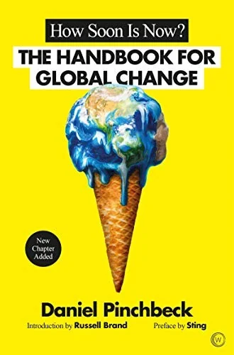 How Soon Is Now?: A Handbook for Global Change