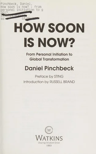 How Soon Is Now: From Personal Initiation to Global Transformation