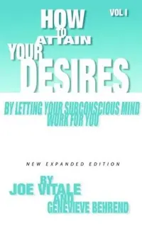 How to Attain Your Desires by Letting Your Subconscious Mind Work for You, Volume 1 — photo 2