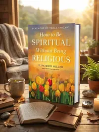 How to Be Spiritual Without Being Religious — photo 1