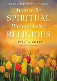 How to Be Spiritual Without Being Religious — photo 2
