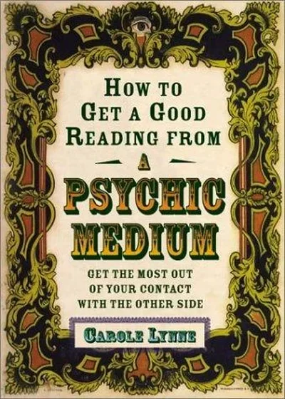 How to Get a Good Reading from a Psychic Medium: Get the Most Out of Your Contact with the Other Side — dewey-133