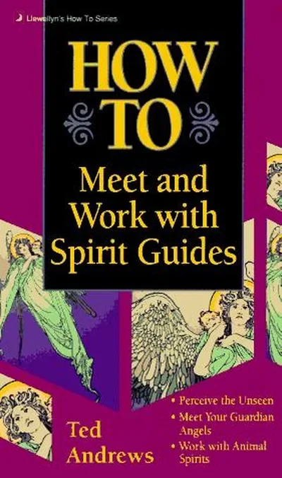 How to Meet and Work with Spirit Guides Andrews, Ted — dewey-133