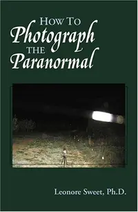 How to Photograph the Paranormal — photo 2