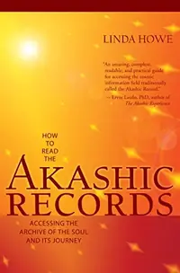 How to Read the Akashic Records: Accessing the Archive of the Soul and Its Journey — photo 2