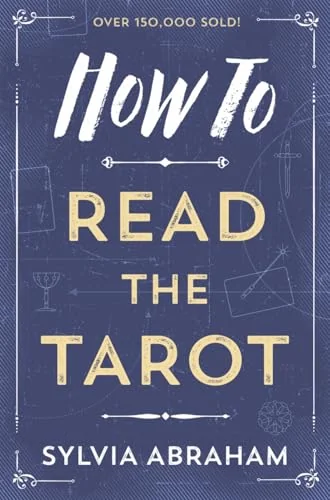 How to Read the Tarot (Revised) Abraham, Sylvia