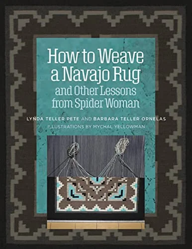 How to Weave a Navajo Rug and Other Lessons from Spider Woman — photo 3