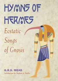 Hymns of Hermes: Ecstatic Songs of Gnosis — photo 2