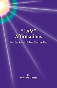I Am Affirmations and the Secret of Their Effective Use (Revised) — photo 2