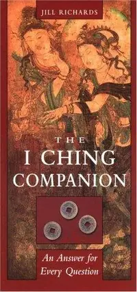 I Ching Companion: An Answer for Every Question — photo 2