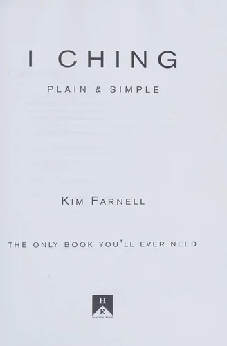 I Ching Plain & Simple: The Only Book You'll Ever Need Farnell, Kim